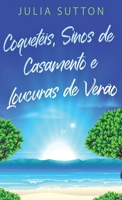 Coquetéis, Sinos de Casamento e Loucuras de Verão 4824178509 Book Cover