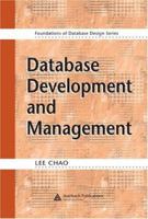 Database Development and Management (Foundations of Database Design) 0849333180 Book Cover