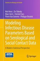 Modeling Infectious Disease Parameters Based on Serological and Social Contact Data: A Modern Statistical Perspective 1489987967 Book Cover