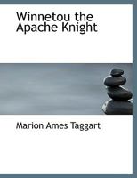 Winnetou the Apache Knight 1722286679 Book Cover
