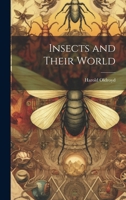 Insects and Their World 1379002109 Book Cover