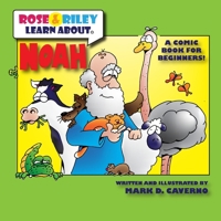 Rose and Riley Learn About ... Noah 1520282931 Book Cover