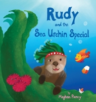 Rudy and the Sea Urchin Special 1736704508 Book Cover