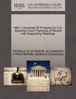 Hall v. Universal Oil Products Co U.S. Supreme Court Transcript of Record with Supporting Pleadings 1270273027 Book Cover