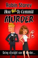 How Not To Commit Murder 0987536605 Book Cover