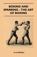Boxing And Sparring - The Art Of Boxing 1445524678 Book Cover