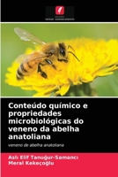 Conteúdo químico e propriedades microbiológicas do veneno da abelha anatoliana: veneno de abelha anatoliana 6204078127 Book Cover