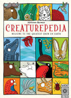 Creaturepedia: Welcome to the Greatest Show on Earth 1847806961 Book Cover