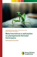 Meta-heurísticas e aplicações no planejamento florestal hierárquico 6139605490 Book Cover