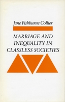 Marriage and Inequality in Classless Societies 0804721777 Book Cover
