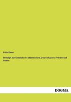 Beitr GE Zur Kenntnis Des Chinesischen Arzneischatzes: Fr Chte Und Samen 3954548216 Book Cover