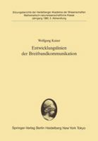 Entwicklungslinien Der Breitbandkommunikation: Vorgetragen in Der Sitzung Vom 9. Februar 1985 3540161740 Book Cover