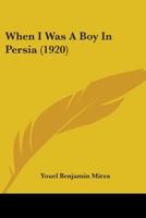 When I Was a Boy in Persia 1016870620 Book Cover