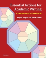 Essential Actions for Academic Writing: A Genre-Based Approach 047203796X Book Cover
