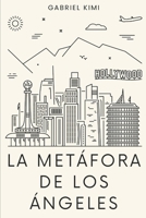 La Metáfora de Los Ángeles (Spanish Edition) B0F89919VS Book Cover