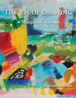 The Joy of Drawing: A Mindfulness Approach 1524979104 Book Cover