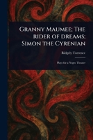Granny Maumee; The Rider of Dreams; Simon the Cyrenian 1023497654 Book Cover