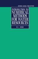 Introduction to Numerical Methods for Water Resources (Oxford Science Publications) 0198596901 Book Cover