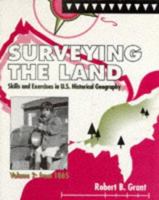 Surveying the Land: Skills and Exercises in U.S. Historical Geography Volume 2: from 1865 0669271128 Book Cover