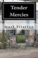 Tender Mercies 1449556469 Book Cover