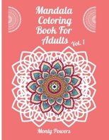 Mandala Coloring Book For Adults Vol. 1 B08VCL13MH Book Cover