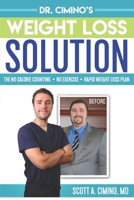 Dr. Cimino's Weight Loss Solution: The No Calorie Counting, No Exercise, Rapid Weight Loss Plan 1074170024 Book Cover