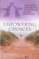Empowering Choices: Inspiring Stories to Encourage Godly Decisions 0802443427 Book Cover