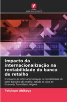 Impacto da internacionalização na rentabilidade do banco de retalho (Portuguese Edition) 6208970504 Book Cover