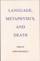 Language, Metaphysics, and Death 0823215822 Book Cover