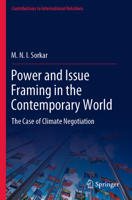 Power and Issue Framing in the Contemporary World: The Case of Climate Negotiation 9811697426 Book Cover