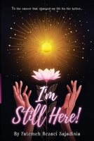 I'm Still Here! 1917618573 Book Cover