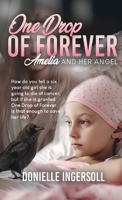 One Drop of forever: Amelia and Her Angel 1961078082 Book Cover