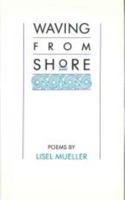 Waving from Shore: Poems 0807115762 Book Cover