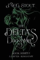 The Delta's Daughter - Book 1 B0F19Z9T43 Book Cover