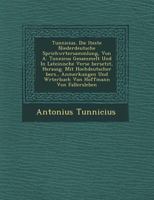 Tunnicius. Die Lteste Niederdeutsche Sprichw Rtersammlung, Von A. Tunnicus Gesammelt Und in Lateinische Verse Bersetzt, Herausg. Mit Hochdeutscher Bers., Anmerkungen Und W Rterbuch Von Hoffmann Von Fa 1249648629 Book Cover