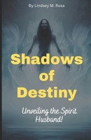 Shadows of destiny: Unveiling the Spirit Husband B0C9SQHKJL Book Cover