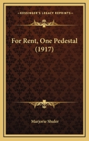 For Rent, One Pedestal 1436850304 Book Cover