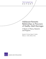 Adolescent Romantic Relationships as Precursors of Healthy Adult Marriages: A Review of Theory, Research, and Programs 0833041789 Book Cover