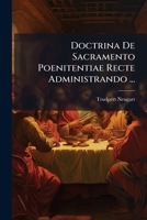 Doctrina De Sacramento Poenitentiae Recte Administrando ... 1286490189 Book Cover