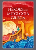 Héroes de la mitología griega (Spanish Edition) 841280466X Book Cover
