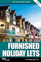 Furnished Holiday Lets: Big Tax Changes Ahead 1917392001 Book Cover