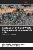 Evaluation Of Solid Waste Management In Imperatriz - Ma 620712829X Book Cover