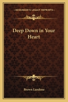 Deep Down in Your Heart 0766183262 Book Cover