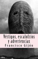 Vertigos, Escalofrios Y Advertencias 1548433608 Book Cover