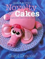 Quick & Easy Novelty Cakes: 35 Imaginative Cakes for All Occasions 1845378881 Book Cover