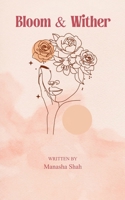 Bloom and Wither A collection of short poems 937510222X Book Cover