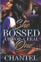 She Bossed Up For A Real One 1689435704 Book Cover