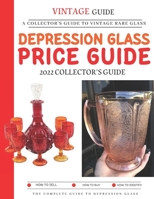 Depression Glass Price Guide: A Collector's Guide To Vintage Rare Glass B0BF28PBV8 Book Cover