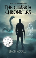 Mac Versus Monsters: The Cumbria Chronicles - Books 1 to 8 B0GYS91JMN Book Cover
