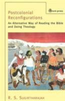 Postcolonial Reconfigurations:: An Alternative Way of Reading the Bible and Doing Theology 0827229968 Book Cover